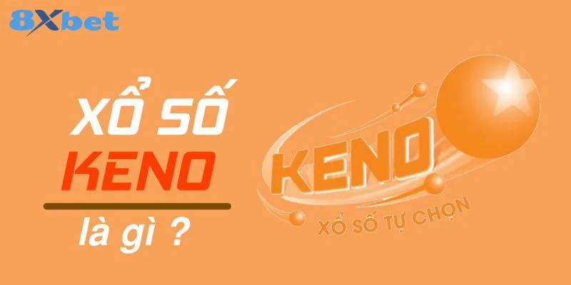Keno xổ số 8Xbet là cách chơi với các con số rất hấp dẫn tại nhà cái 8Xbet.